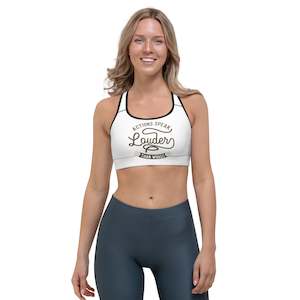 Women's Actions Speak Louder Than Words Sports Bra
