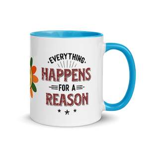 Mug Everything Happens For A Reason
