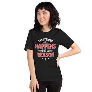 Women’s Everything Happens For A Reason T-shirt