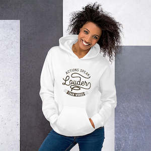 Women Hoodies: Women's Actions Speak Louder Than Words Hoodie - White