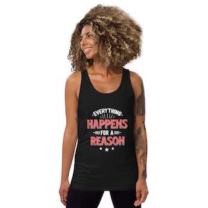 Women Sleeveless Shirt: Women's Everything Happens For A Reason Tank Top