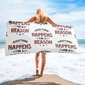 Accessories: Everything Happens For A Reason Towel