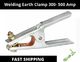 Welding Earth Clamp 300- 500 Amp - For Mig- Tig - Arc