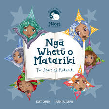 Nga whetu o Matariki – The stars of Matariki - Kat Quin & Pania Papa