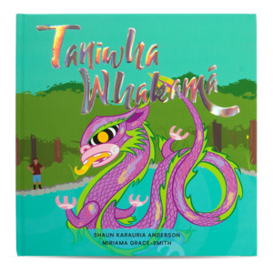 Taniwha Whakamā Book - by Shaun Karauria Anderson