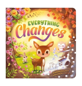 Books: Everything Changes - Board Book Igloo