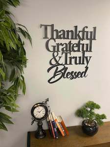 Sayings Slogans: Thankful, Grateful & Truly Blessed