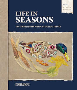 Embroidery Books: Life in Seasons Vol 1 - Nicola Jarvis