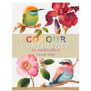 Colour Confidence in Embroidery - Trish Burr