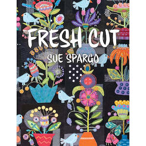 Sue Spargo Books Patterns: Fresh Cut - Sue Spargo