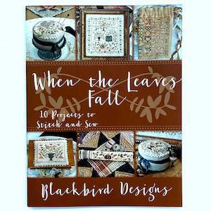 Blackbird Designs: When the Leaves Fall - Blackbird Designs
