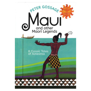 Wairuatanga me te Taiao (Connection to the spiritual & natural world): Maui And Other Māori Legends