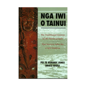 Whānaungatanga (Connection to History, Community & the Māori language): Nga iwi o Tainui: The traditional history of the Tainui people