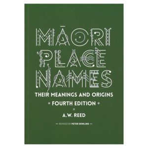 Māori place names their meanings and origins