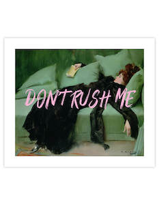 Products: Don't Rush Me
