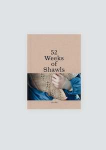 Patterns: 52 weeks of shawls - Hardback Edition