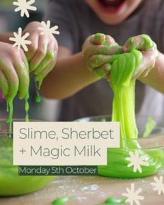 PKC - Kitchen Science | Slime, Sherbet + Magic Milk | Monday 5th October