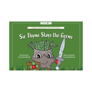 Sir Thyme Slays the Germs - Lynn Kirkland