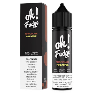 High Vg Liquids 1: Oh! Fudge - Chocolate Pineapple