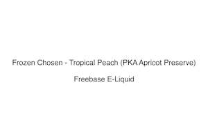 High Vg Liquids 1: Frozen Chosen - Tropical Peach (PKA Apricot Preserve)