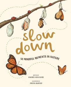 Slow Down | Bring Calm to a busy World | 50 Nature Stories | Rachel Williams