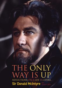 The Only Way is Up: Reflections on a Life in Opera - Quentin Wilson Publishing