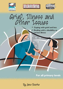 Products: Life Skills: Grief, Illness and Other Issues