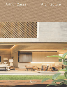 Rizzoli New York: RIZZOLI NEW YORK Arthur Casas Architecture Coffee Table Book