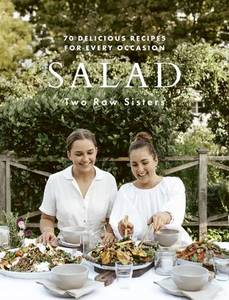 Salad by The Two Raw Sisters: Margo and Rosa Flanagan