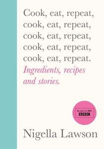 Christmas Baking Essentials: Cook, Eat, Repeat by Nigella Lawson