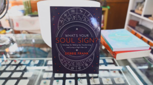 New Arrival: What’s Your Soul Sign?: Astrology for Waking Up, Transforming and Living a High-Vibe Life