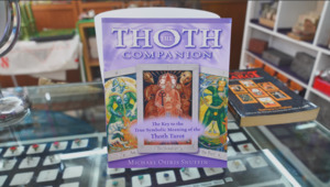New Arrival: The Thoth Companion: The Key to the True Symbolic Meaning of the Thoth Tarot