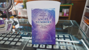 New Arrival: The Divine Practice of Angel Numbers: Raise Your Vibration with the Archangels