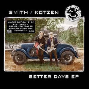 SMITH/ KOTZEN-BETTER DAYS 12" EP *NEW* was $39.99 now...