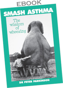 Ebooks: ebook. Smash Asthma: the wisdom of wheezing
