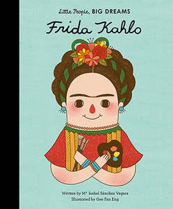 Books: Frida Kahlo (Little People Big Dreams) |BOOK