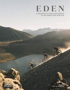 Books: Eden -A Portrait of Mountain Biking in Aotearoa New Zealand | BOOK