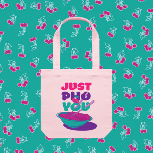 JUST PHO YOU TOTE BAG - Rice Rice Baby