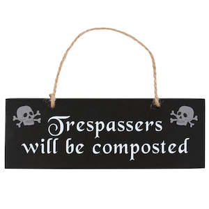 Under 10: Trespassers Will Be Composted Sign