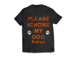 Products: Ignore my dog T-Shirt - From Rocco & Co
