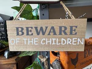 Wooden Sign - Beware of the children