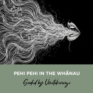 Products: Journal & Recording 2512: PehiPehi in the Whānau - Rongomamau