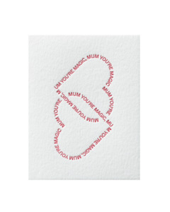 Mothers Day: Mum, You're Magic.