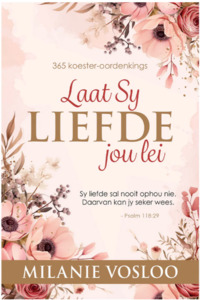 Laat Sy liefde jou lei - Milanie Vosloo - Saarkie Stories