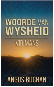 Woorde van Wysheid vir Mans - Angus Buchan - Saarkie Stories