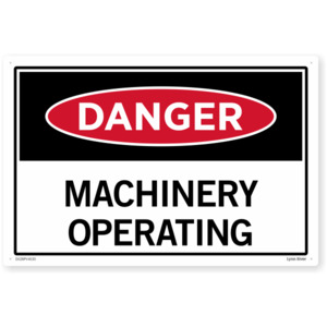 Products: Danger Machinery In Operation Safety Sign – SafeTradie
