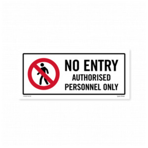 Prohibition No Entry Auth Personnel Only Safety Sign SafeTradie