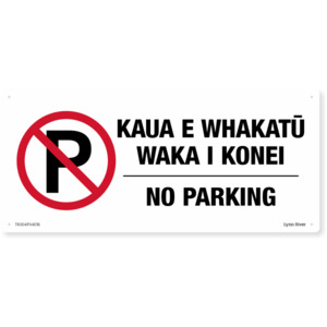 Te Reo No Parking Safety Sign SafeTradie