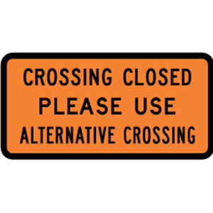 Crossing Closed Please Use Alternative Crossing – Level 1
