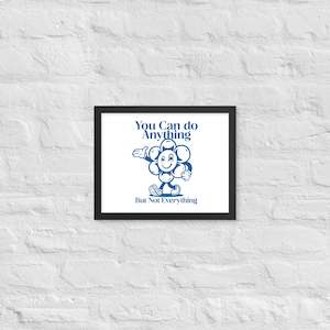 Business Market Must Haves: Framed poster - You can do anything, but not everything